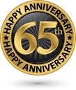 Happy 65th years anniversary gold label, vector Royalty Free Stock Photo