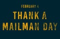 Happy Thank a Mailman Day, February 04. Calendar of February Text Effect, design