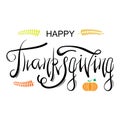 Happy Thanksgiving Greeting Card with Lettering Isolated on White Background. Typography Poster. Celebration Text, Badge Royalty Free Stock Photo