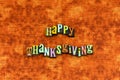 Happy thankgiving holiday day family letterpress Royalty Free Stock Photo