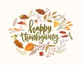 Happy thanksgiving calligraphic vector lettering. Autumn holiday festive isolated phrase. Dried forest leaves and