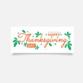 Happy Thanksgiving day Calligraphy Text with Illustrated Green Leaves Over White Background Royalty Free Stock Photo