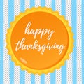 Happy thanksgiving day flat style design poster vector illustration with big pumpkin pie, text and autumn leaves Royalty Free Stock Photo