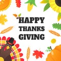Happy thanksgiving day flat style design poster vector illustration with turkey, text, autumn leaves, sunflower, corn and pumpkin