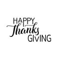 Happy thanksgiving day hand drawn lettering label in black color