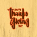 Happy Thanksgiving day for invitation, greeting card, postcard, typography poster.