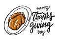 Happy Thanksgiving day with turkey hand drawn vector illustration. Isolated on white background. Royalty Free Stock Photo