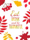 Happy Thanksgiving Day typography poster. Eat, drink and be thankful