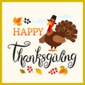 Happy Thanksgiving hand lettering lettering with a traditional turkey in a hat and autumn leaves and berries Royalty Free Stock Photo