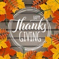 Happy Thanksgiving holiday banner with congratulation text on frame. Autumn tree leaves border, wooden background. Autumnal design Royalty Free Stock Photo