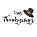 Happy Thanksgiving lettering with Pilgrim hat. Vector Royalty Free Stock Photo