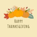 Happy Thanksgiving phrase with arrangement of orange pumpkins, fall leaves, branches, berries on beige background Royalty Free Stock Photo