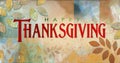 Happy Thanksgiving sentiment graphic against abstract brush stroke textured fall leaf background Royalty Free Stock Photo