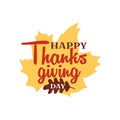 Happy thanksgiving text with dried leave background. Autumn fall typography concept design. Logo, badge, sticker, banner vector