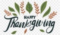 Happy Thanksgiving text hand drawn style with leaves decoration on png or transparent background vector illustration. Royalty Free Stock Photo