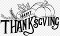 Happy Thanksgiving text hand drawn style with leaves and pumpkin decoration on png or transparent background vector illustration Royalty Free Stock Photo