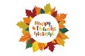 Happy Thanksgiving text in round frame. Fallen leaves of Autumn colors. Thanksgiving wreath banner on white background