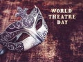 Happy THEATRE DAY. Beautiful greeting card. Isolated background