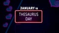 Happy Thesaurus Day, January 18. Calendar of January Neon Text Effect, design Royalty Free Stock Photo