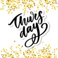 Happy Thursday - Fireworks - Today, Day, weekdays, calender, Lettering, Handwritten, vector for greeting