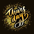 Happy Thursday - Fireworks - Today, Day, weekdays, calender, Lettering, Handwritten, vector for greeting