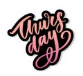 Happy Thursday - Fireworks - Today, Day, weekdays, calender, Lettering, Handwritten, vector for greeting