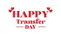 Happy Transfer Day Stylish Text Design And Backgroun