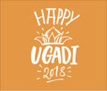 Happy Ugadi handwritten lettering. New Year`s Day of Hindu calen