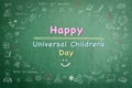 Happy universal children`s day greeting on school chalkboard