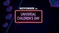 Happy Universal ChildrenÃ¢â¬â¢s Day, November 20. Calendar of November Retro neon Text Effect, design