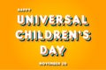 Happy Universal ChildrenÃ¢â¬â¢s Day, November 20. Calendar of November Retro Text Effect, Vector design