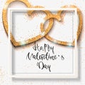 Happy valentine day festive sparkle layout template design. Glitter gold hearts on white background with frame, border. Lettering Royalty Free Stock Photo