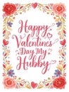 Happy Valentine Day My Hubby Romantic Quote Royalty Free Stock Photo