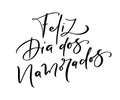 Happy Valentine Day on Portuguese feliz dia dos Namorados. Black vector calligraphy lettering text. Holiday love quote