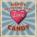 Happy Valentine Day Retro Candy Lollipop on stick poster. Love Candy Vintage design. Vector illustration