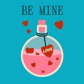 Happy Valentine\'s Day February 14th. Vector card with the text be mine with a bottle of love