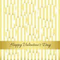 Happy Valentine`s Day. Gold card, hearts, stripes