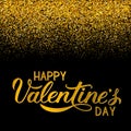 Happy Valentine s Day gold writing on black background with golden glitter texture confetti. Hand drawn calligraphy lettering. Royalty Free Stock Photo