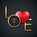 Happy Valentine`s Day greeting card with gold colored word LOVE and red realistic heart on black background. Royalty Free Stock Photo