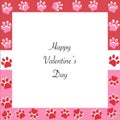 Happy Valentine`s Day greeting card with pink and red paw prints. Paw prints frame
