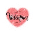 Happy Valentine`s Day inscription, vector lettering. Decorative abstract background with pink glitter shiny heart.