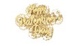Happy Valentine`s Day message written by volume liquid gold with splash isolate over bright white background. 3d