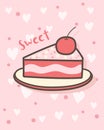 Happy Valentine`s Day with piece of cake, Valentines Day sweet bakery