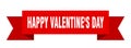 Happy Valentine`s day ribbon. happy Valentine`s day paper band sign