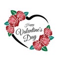 Happy valentine`s day text in black line heart frame with red roses around, flag style vector design Royalty Free Stock Photo