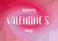 Happy Valentine`s Day words on sweet poly triangle background.