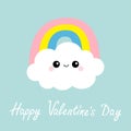 Happy Valentines Day. Cloud Rainbow. Funny face head. Cute cartoon kawaii smiling baby character. Scandinavian style. Kids decor.