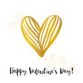 Happy Valentines day. Gold heart. Valentines day calligraphy holiday card. Hand drawn design elements. Handwritten modern brush l