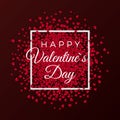 Happy Valentines Day greeting card design elements. Confetti from paper red hearts. Greeting text in white frame. Vector Royalty Free Stock Photo