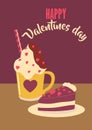 Happy Valentines Day. Greeting card. February holiday celebration. Romantic dating. Cup of sweet drink. Dessert cake